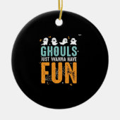 Ghouls wil gewoon een grappige halloween kostuum h keramisch ornament (Voorkant)