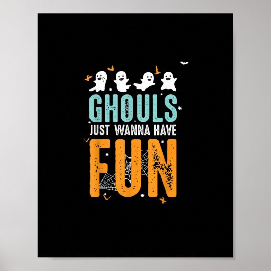 Ghouls wil gewoon een grappige halloween kostuum h poster (Voorkant)