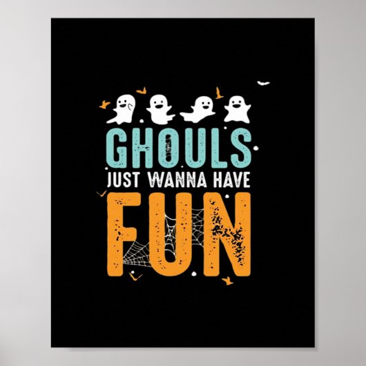 Ghouls wil gewoon een grappige halloween kostuum h poster (Voorkant)