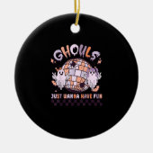 Ghouls wil gewoon een vun Retro Halloween kostuum  Keramisch Ornament (Voorkant)