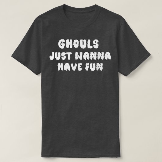 Ghouls wil gewoon Fun Halloween 746 hebben T-shirt (Design voorkant)