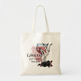 Ghouls wil gewoon Fun Halloween hebben Tote Bag