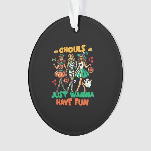 Ghouls wil gewoon plezier hebben Halloween leuk ci Ornament (voorkant)