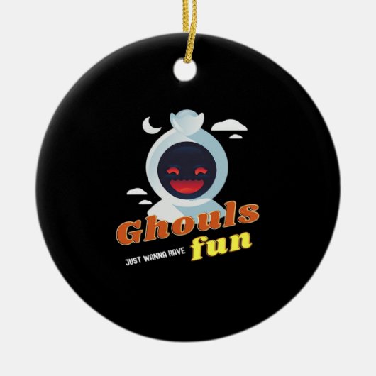Ghouls wil gewoon plezier hebben Halloween & Quote Keramisch Ornament (Voorkant)