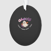Ghouls wil gewoon plezier hebben slogan citaat ornament (voorkant)