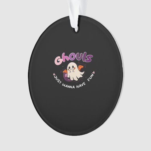 Ghouls wil gewoon plezier hebben slogan citaat ornament (voorkant)