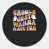 Ghouls wil gewoon plezier spooky seizoen Groovy Ha Ronde Sticker (Voorkant)