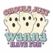 Ghouls wil gewoon vun ghost hebben sticker (Voorkant)