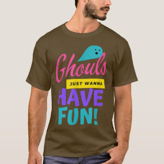Ghouls wil gewoon vun hebben, Funny Halloween, Tri T-shirt