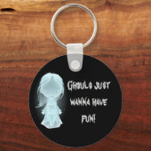 "Ghouls wil gewoon vun hebben!" Halloween Sleutelhanger (Achterkant)