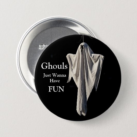 Ghouls wil gewoon vun hebben ronde button 7,6 cm (Voorkant /achterkant)