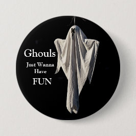 Ghouls wil gewoon vun hebben ronde button 7,6 cm