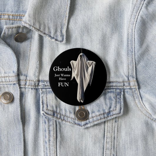 Ghouls wil gewoon vun hebben ronde button 7,6 cm (In situ)