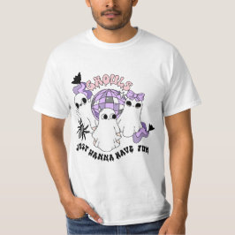 Ghouls wil gewoon vun hebben t-shirt