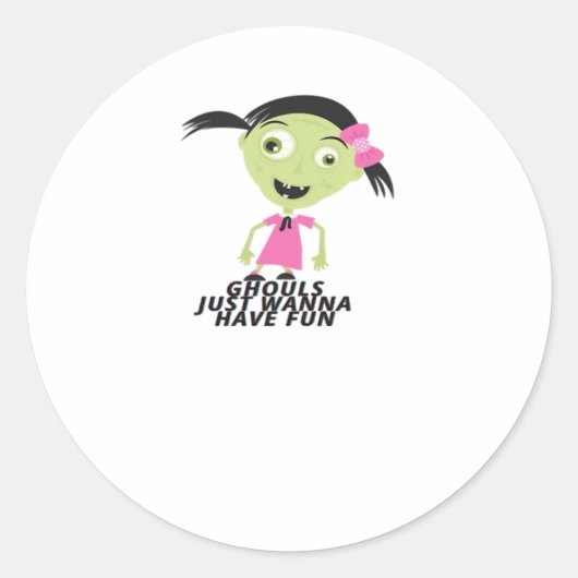 Ghouls willen gewoon een grappig citaat hebben ronde sticker (Voorkant)