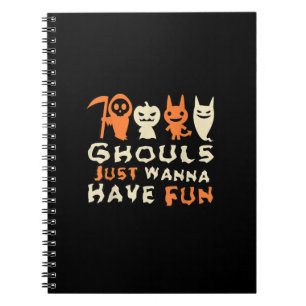Ghouls willen gewoon een grappige slogan hebben notitieboek