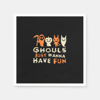 Ghouls willen gewoon een grappige slogan hebben servet