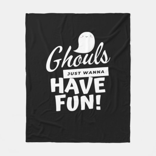 Ghouls willen gewoon een leuke klassieke slogan he fleece deken (Voorkant)