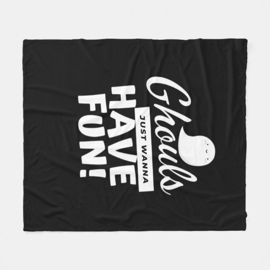 Ghouls willen gewoon een leuke klassieke slogan he fleece deken (Voorkant (Horizontaal))