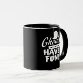 Ghouls willen gewoon een leuke klassieke slogan he mok (Voorkant rechts)