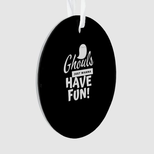 Ghouls willen gewoon een leuke klassieke slogan he ornament (voorkant)
