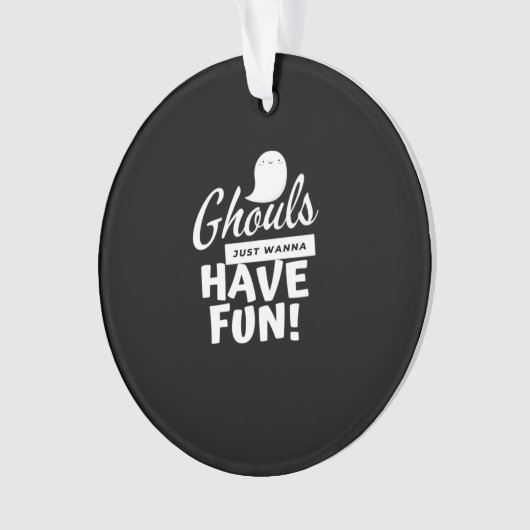 Ghouls willen gewoon een leuke klassieke slogan he ornament (voorkant)