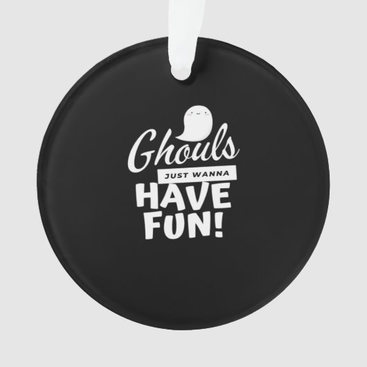 Ghouls willen gewoon een leuke klassieke slogan he ornament (voorkant)