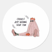 Ghouls willen gewoon een leuke klassieke slogan he ronde sticker (Voorkant)
