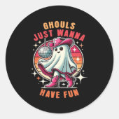 Ghouls willen gewoon een leuke retro disco hebben ronde sticker (Voorkant)