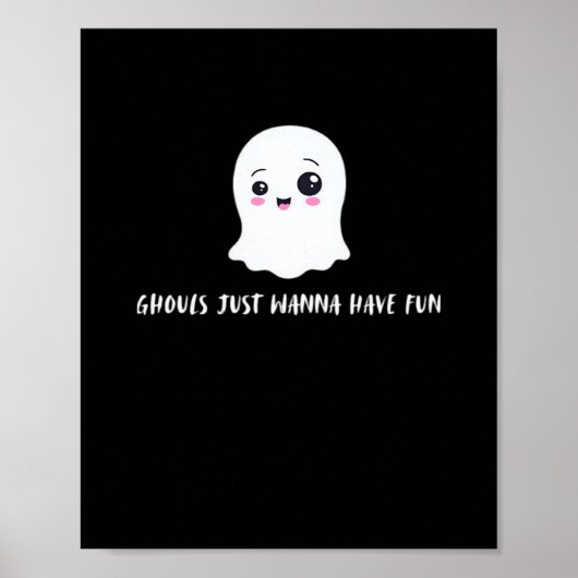 Ghouls willen gewoon een leuke spookachtige quote poster (Voorkant)