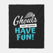 Ghouls willen gewoon leuke basisvibes hebben fleece deken (Voorkant)