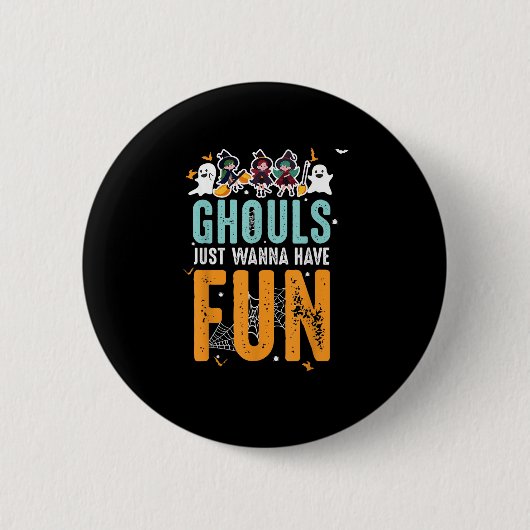 Ghouls willen gewoon leuke grappige Halloween heks Ronde Button 5,7 Cm (Voorkant)