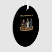 Ghouls willen gewoon leuke Halloween cadeaus in de Ornament (voorkant)