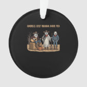 Ghouls willen gewoon leuke Halloween cadeaus in de Ornament (voorkant)