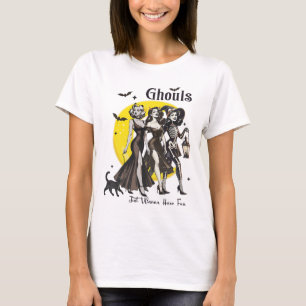 Ghouls willen gewoon leuke vrouwen hebben grappige t-shirt