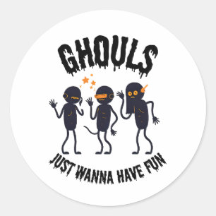 Ghouls willen gewoon lol hebben – Halloween sticke Ronde Sticker