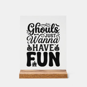 Ghouls willen gewoon lol hebben Vintage Halloween  Acryl Bord