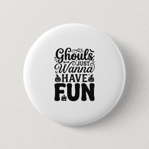 Ghouls willen gewoon lol hebben Vintage Halloween  Ronde Button 5,7 Cm