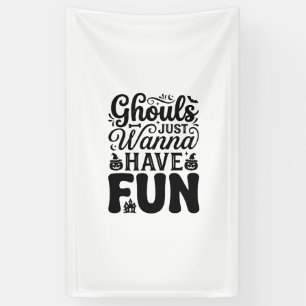 Ghouls willen gewoon lol hebben Vintage Halloween  Spandoek