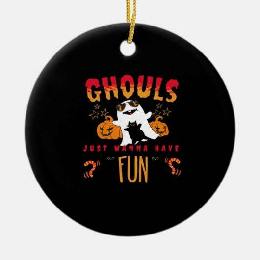 Ghouls willen gewoon plezier hebben grappige Hallo Keramisch Ornament (Voorkant)