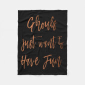 Ghouls willen gewoon plezier hebben Halloween deke Fleece Deken (Voorkant)