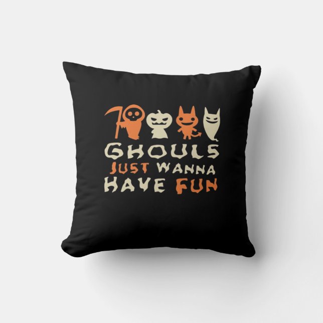 Ghouls willen gewoon plezier hebben Halloween grap Kussen (Voorkant)