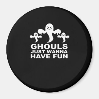 Ghouls willen gewoon plezier hebben Halloween grap Magneet
