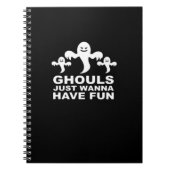 Ghouls willen gewoon plezier hebben Halloween grap Notitieboek (Voorkant)