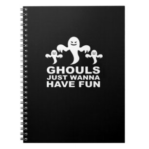Ghouls willen gewoon plezier hebben Halloween grap Notitieboek