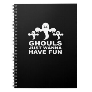 Ghouls willen gewoon plezier hebben Halloween grap Notitieboek