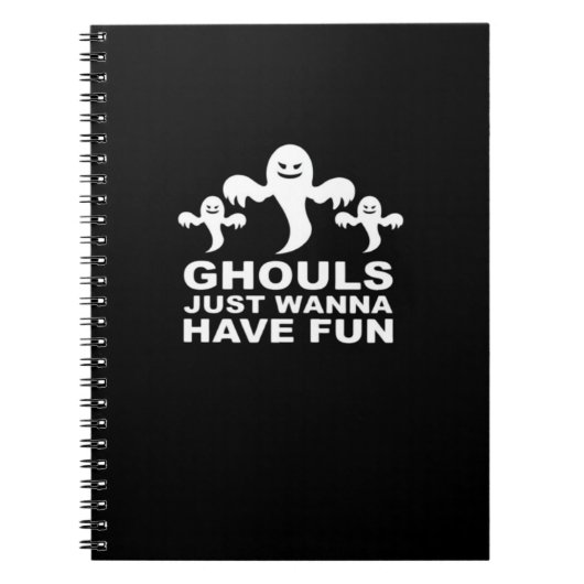 Ghouls willen gewoon plezier hebben Halloween grap Notitieboek (Voorkant)
