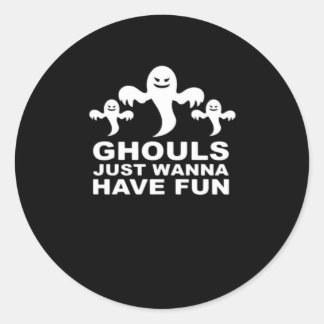 Ghouls willen gewoon plezier hebben Halloween grap Ronde Sticker
