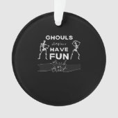 Ghouls willen gewoon plezier hebben Herfst quote Ornament (voorkant)