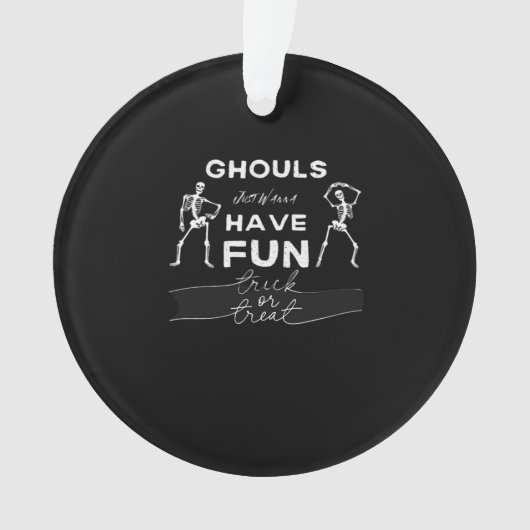 Ghouls willen gewoon plezier hebben Herfst quote Ornament (voorkant)